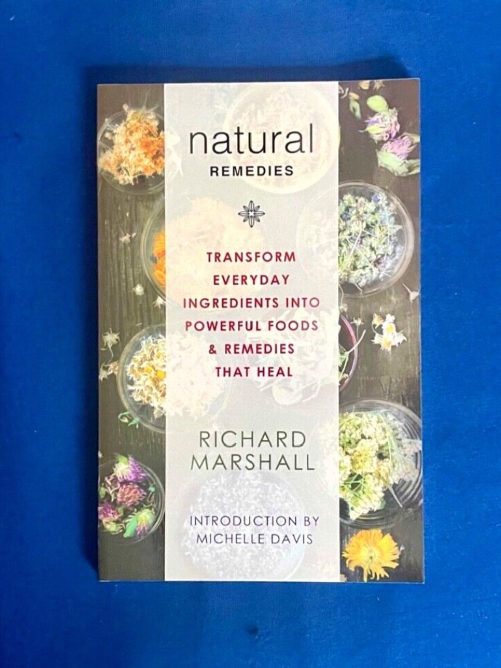 NEW-Natural Remedies (Healing Foods) book by Richard Marshall